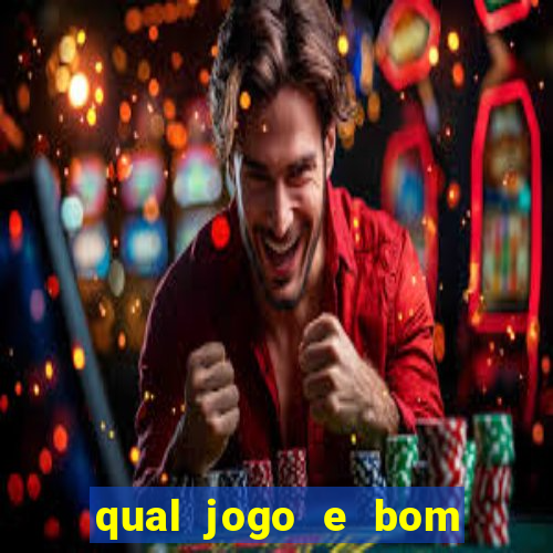 qual jogo e bom para ganhar dinheiro